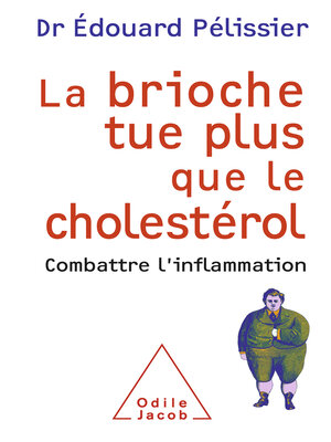 cover image of La brioche tue plus que le cholestérol